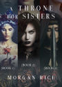 A Throne for Sisters, Books 1, 2, and 3