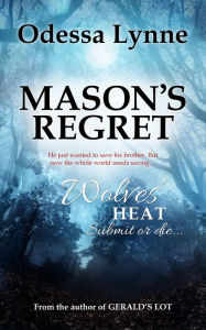 Title: Mason's Regret, Author: Odessa Lynne