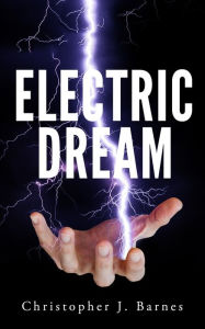 Title: Daniel Magnum's Electric Dream, Author: Christopher J. Barnes