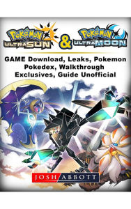 Title: Pokemon Ultra Sun and Ultra Moon Game Guide Unofficial, Author: Josh Abbott