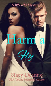 Title: Harm a Fly: BWWM Interracial, Author: Stacy-Deanne