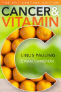 Cancer and Vitamin C: A Discussion of the Nature, Causes, Prevention, and Treatment of Cancer With Special Reference to the Value of Vitamin C, The 21st-Century Edition