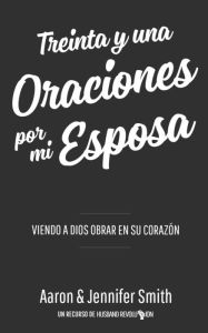 Title: Treinta y una Oraciones Por Mi Esposa, Author: aaron Smith