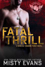 Fatal Thrill, SEALs of Shadow Force Romantic Suspense Series, Book 6