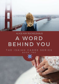 Title: A Word Behind You, Author: Alyce-Kay Ruckelshaus