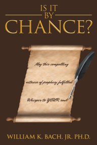 Title: Is It By Chance?, Author: William K. Bach