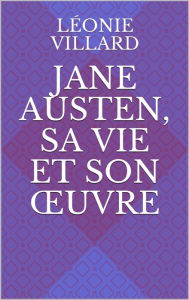 Title: Jane Austen, sa vie et son uvre, Author: Lco the Rippa