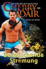 Title: Berauschende Stromung, Author: Cherry Adair