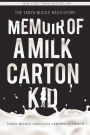 Memoir of a Milk Carton Kid