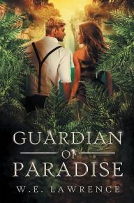 Title: Guardian of Paradise, Author: W. E. Lawrence