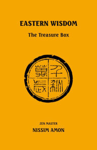 Title: Eastern Wisdom: The Treasure Box, Author: Zen Master Nissim Amon