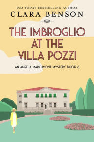 Title: The Imbroglio at the Villa Pozzi, Author: Clara Benson
