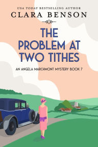 Title: The Problem at Two Tithes, Author: Clara Benson