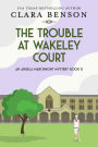 The Trouble at Wakeley Court