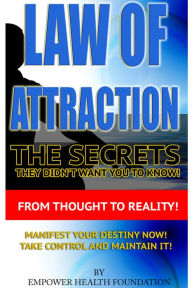 Title: Law of Attraction: The Secrets they didn't want you to know!, Author: Audiobrain Kinesis