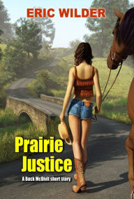 Title: Prairie Justice, Author: Eric Wilder