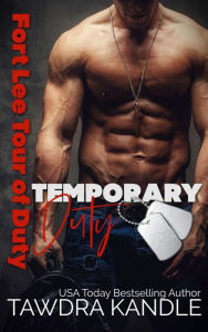 Title: Temporary Duty, Author: Tawdra Kandle
