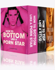 Title: Sexy Bundle: How To Bottom Like A Porn Star + How To Top Like A Stud + How To Give Head Like a Model, Author: Michael Alvear
