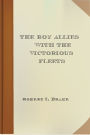 The Boy Allies with the Victorious Fleets