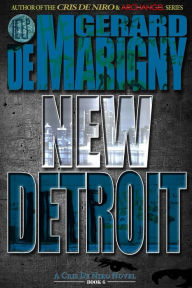 Title: New Detroit (Cris De Niro, Book 6), Author: Gerard de Marigny