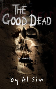 Title: The Good Dead, Author: Al Sim