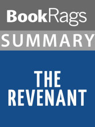 Title: Summary & Study Guide: The Revenant, Author: BookRags