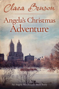Title: Angela's Christmas Adventure, Author: Clara Benson