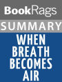 Summary & Study Guide: When Breath Becomes Air