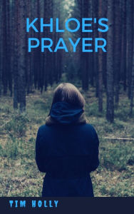 Title: Khloe's Prayer, Author: Tim Holly