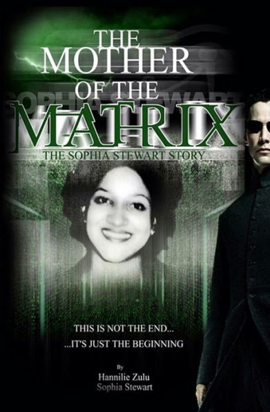 The Mother of The Matrix- Sophia Stewart Story