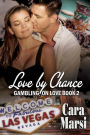 Love By Chance (Gambling On Love Book 2)