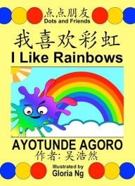 Title: I Like Rainbows Simplified Edition, Author: Ayotunde Agoro