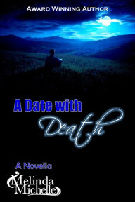 Title: A Date with Death, Author: Melinda Michelle