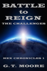 Title: Battle to Reign: The Challenges (Hex Chronicles 1), Author: Eddie Stankey