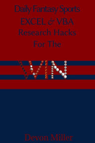 Title: Daily Fantasy Sports Excel & VBA Research Hacks For The Win, Author: Devon Miller