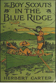 Title: The Boy Scouts in the Blue Ridge, Author: Herbert Carter