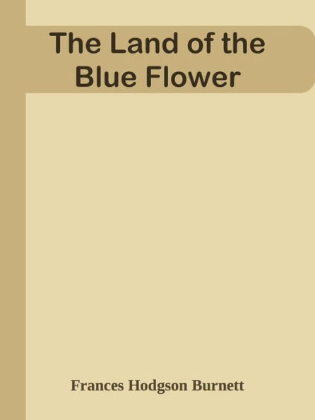 The Land of the Blue Flower