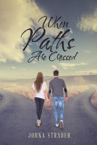 Title: When Paths Are Crossed, Author: G. Gombakis