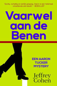 Title: Vaarwell aan de Benen, Author: Jeffrey Cohen