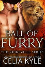 Ball of Furry (Paranormal Shapeshifter Romance)