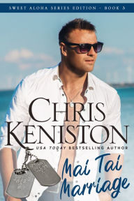 Title: Mai Tai Marriage: Sweet and Clean Edition, Author: Chris Keniston