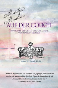 Title: Marilyn Monroe auf der Couch Innerhalb des Geistes und des Lebens von Marilyn Monroe, Author: Alma H. Bond