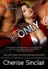 Title: If Only, Author: Cherise Sinclair
