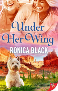 Title: Under Her Wing, Author: Ronica Black