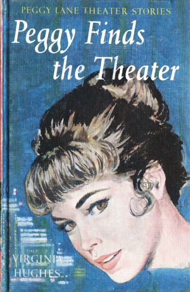 Peggy Finds the Theater (Illustrated)