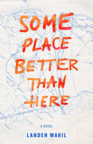 Title: Some Place Better Than Here, Author: Un-Cabaret