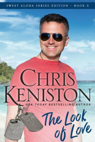 Title: Look of Love : Sweet and Clean Edition, Author: Chris Keniston