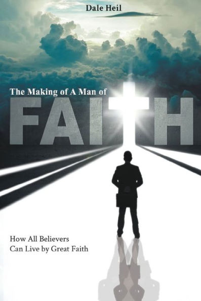 The Making of a Man of Faith