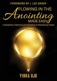 Title: Flowing In The Anointing Made Easy, Author: Yinka Ojo