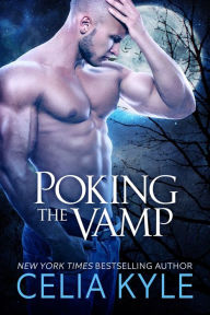 Title: Poking the Vamp (BBW Paranormal Vampire Romance), Author: Celia Kyle